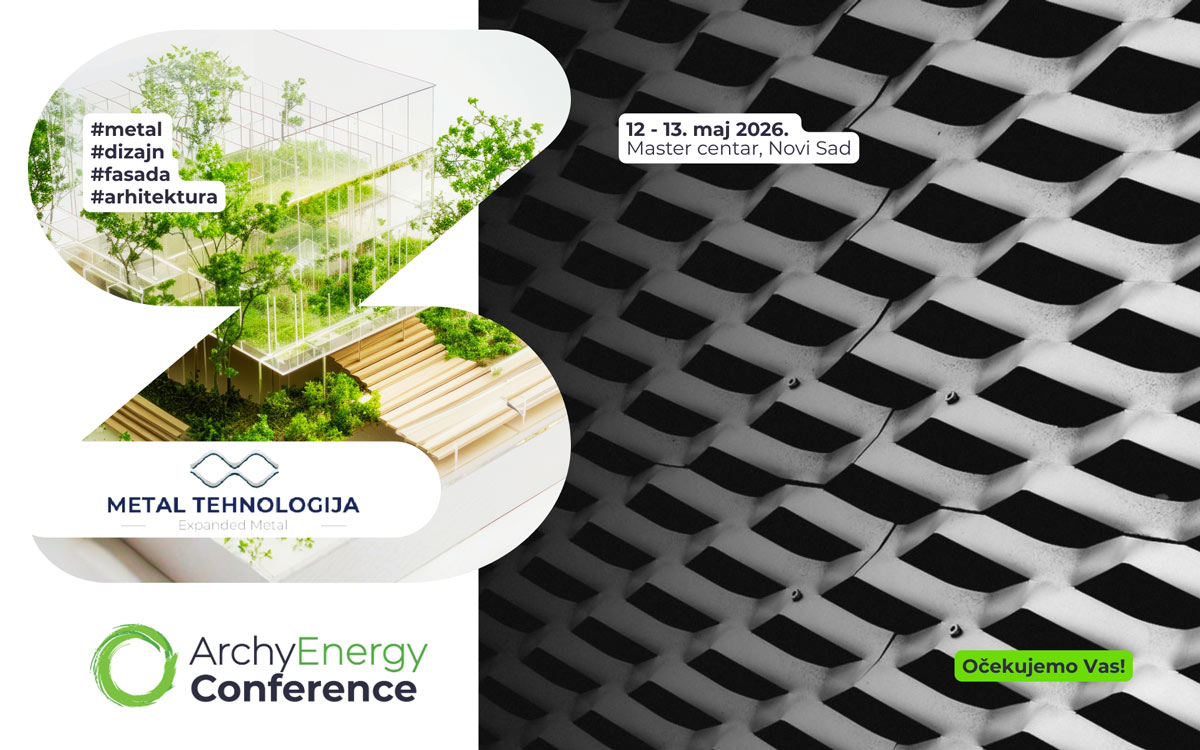 Metal Tehnologija fasadna i konstrukcijska rešenja na ArchyEnergy 2026