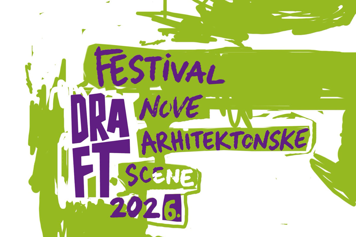 DRAFT festival u Novom Sadu: četiri dana posvećena novoj arhitektonskoj sceni / baner: DRAFT festival